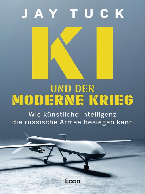 Title details for KI und der moderne Krieg by Jay Tuck - Available